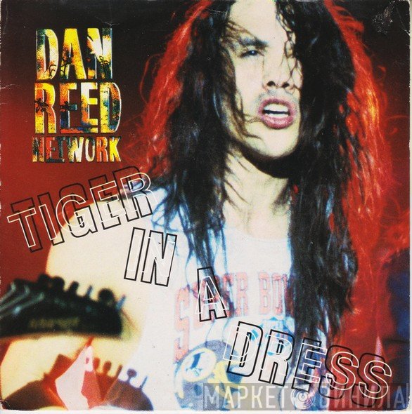 Dan Reed Network - Tiger In A Dress
