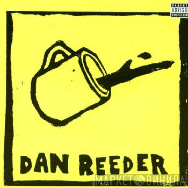 Dan Reeder  - Dan Reeder