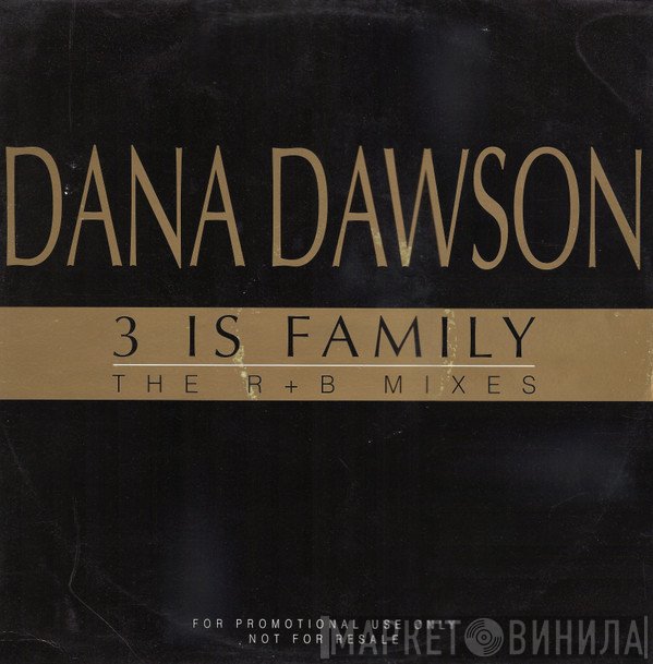 Dana Dawson  - 3 Is Family (The R+B Mixes)