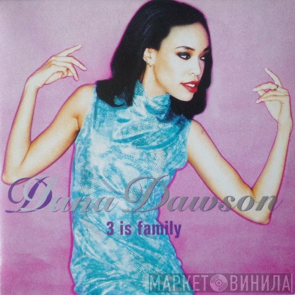 Dana Dawson  - 3 Is Family
