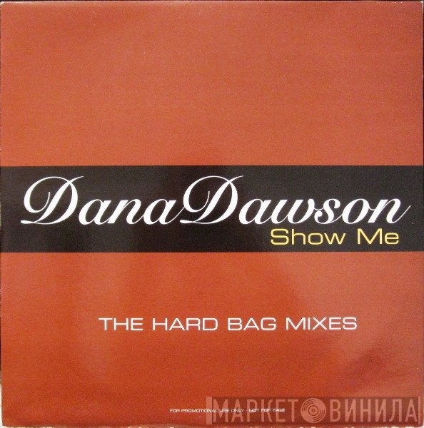 Dana Dawson - Show Me (The Hard Bag Mixes)