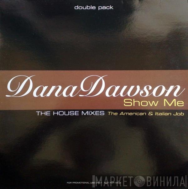 Dana Dawson - Show Me