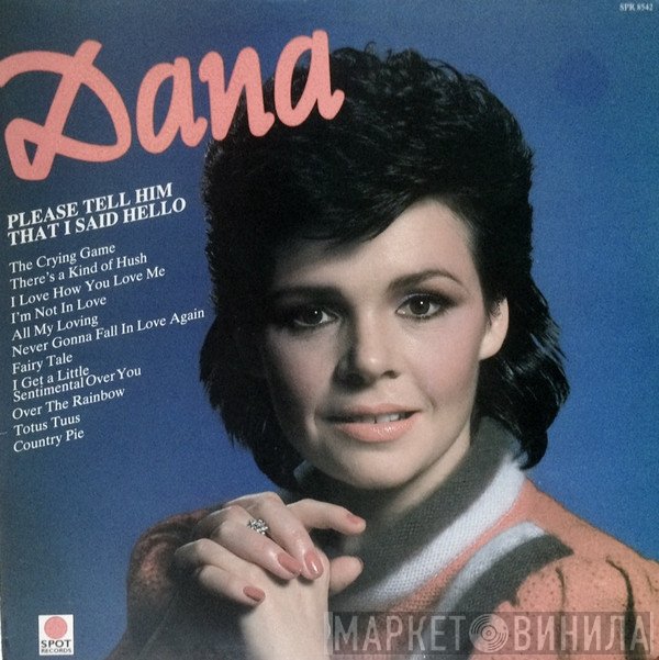 Dana  - Please Tell Him That I Said Hello