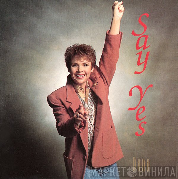 Dana  - Say Yes