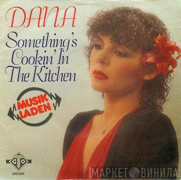 Dana   - Something's Cookin' In The Kitchen