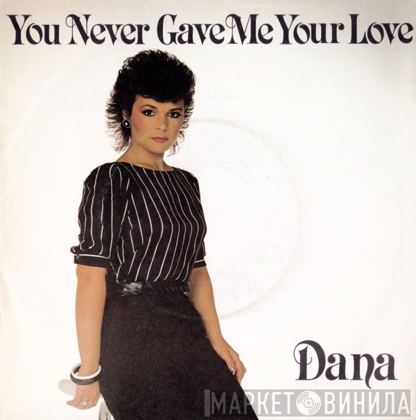 Dana  - You Never Gave Me Your Love