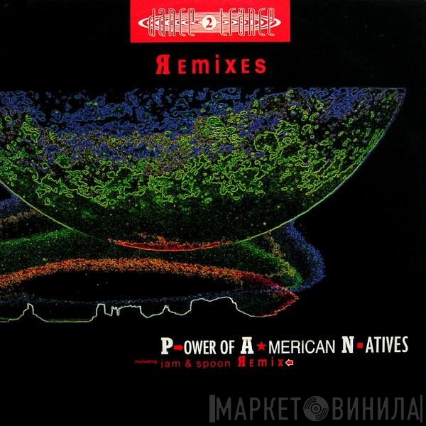 Dance 2 Trance - P.ower Of A.merican N.atives - Remixes