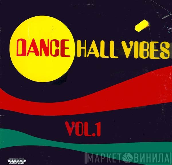  - Dance Hall Vibes Vol. 1
