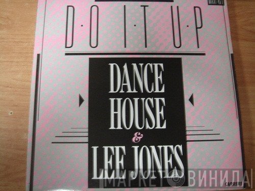 Dance House & Lee Jones - Do It Up