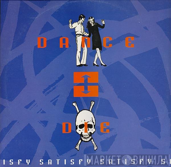 Dance Or Die  - Satisfy