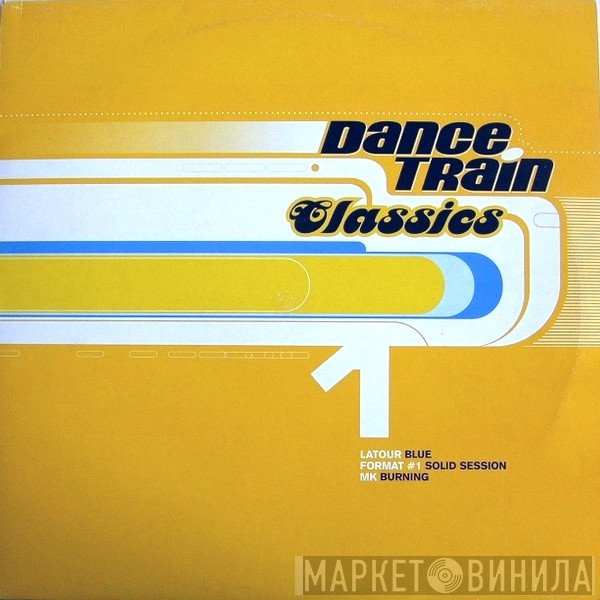  - Dance Train Classics Vinyl 1