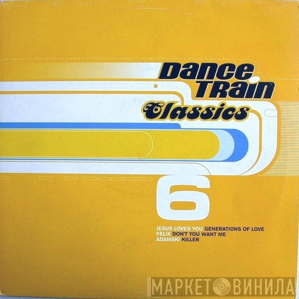  - Dance Train Classics Vinyl 6