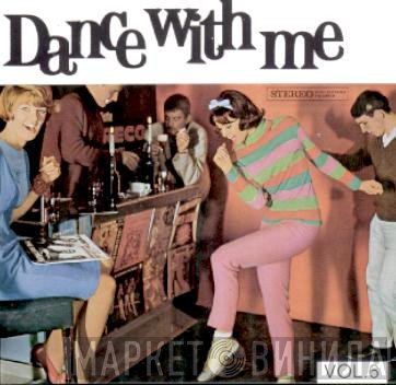  - Dance With Me Vol 6