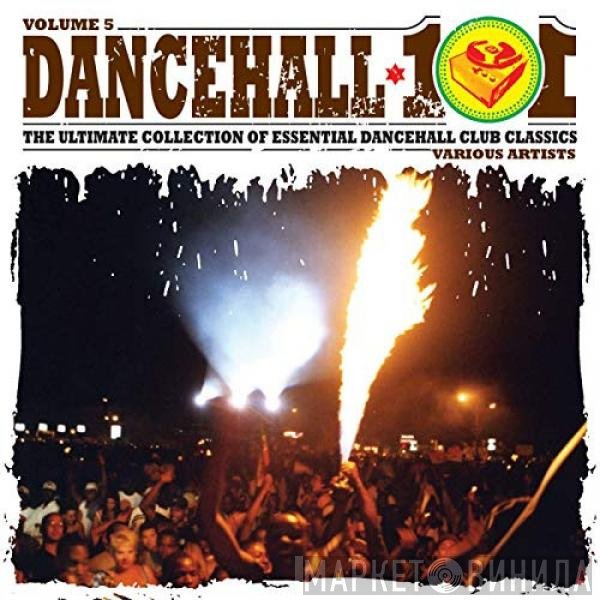  - Dancehall 101 Vol. 5