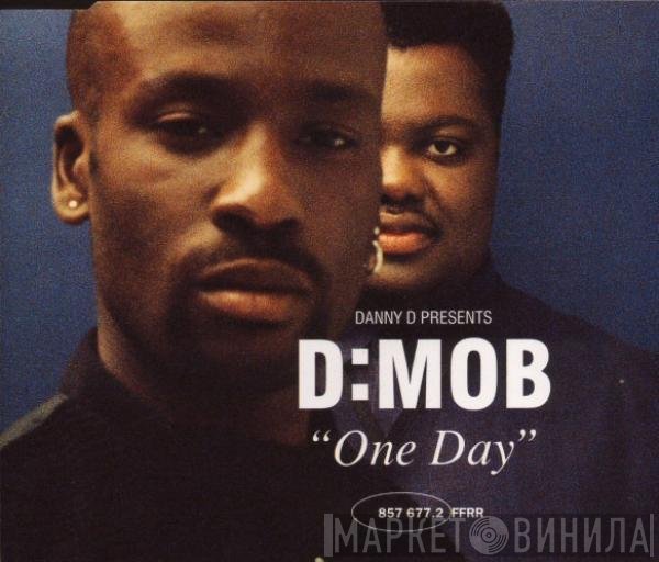 Dancin' Danny D Presents D Mob  - One Day