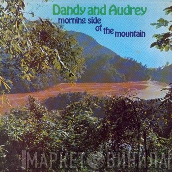Dandy & Audrey - Morning Side Of The Mountain