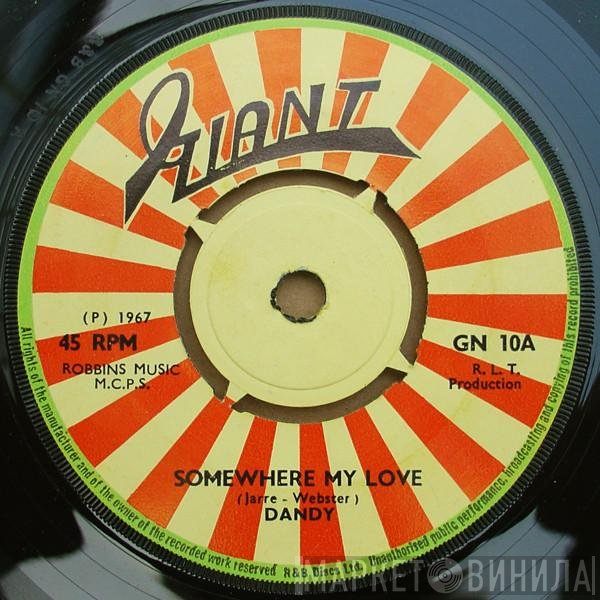Dandy Livingstone, Dandy & His Group - Somewhere My Love / My Kind Of Love