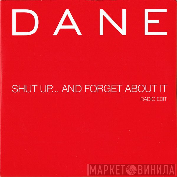 Dane Bowers - Shut Up... And Forget About It (Radio Edit)