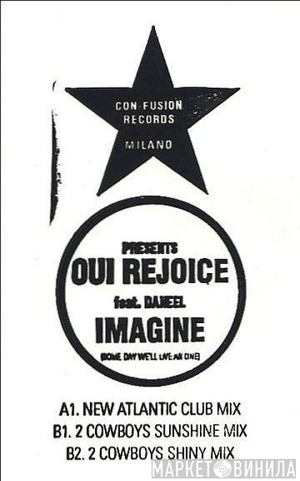 Daneel, Oui Rejoice - Imagine (Someday We'll Live As One)