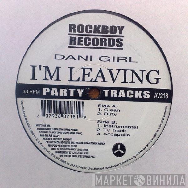Dani Girl - I'm Leaving