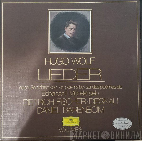 Daniel Barenboim, Hugo Wolf, Dietrich Fischer-Dieskau - Lieder (Nach Gedichten Von Eichendorff ∙ Michelangelo) - Volume 3