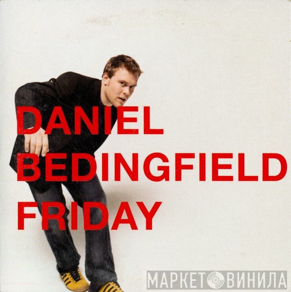 Daniel Bedingfield  - Friday