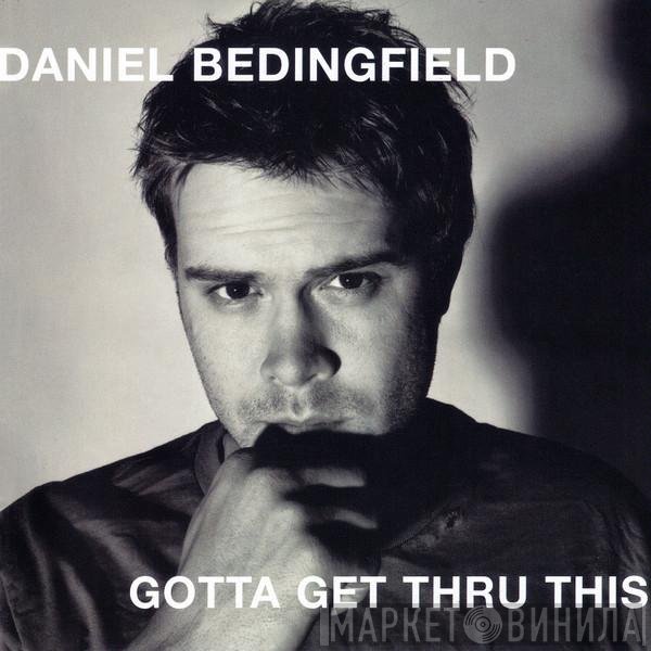 Daniel Bedingfield - Gotta Get Thru This