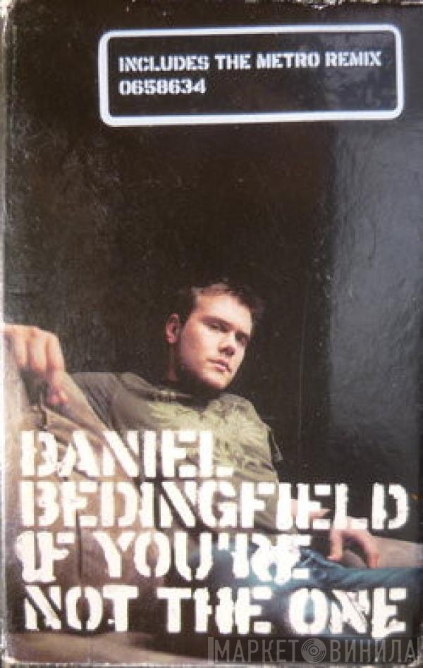 Daniel Bedingfield - If You're Not The One