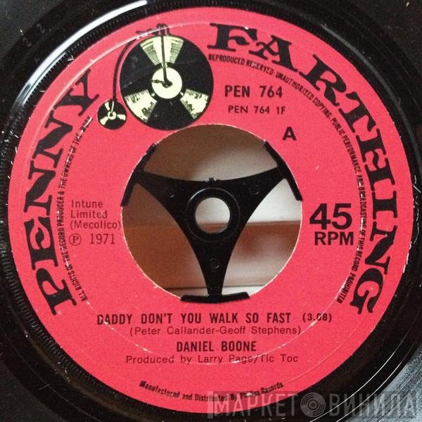 Daniel Boone - Daddy Don't You Walk So Fast