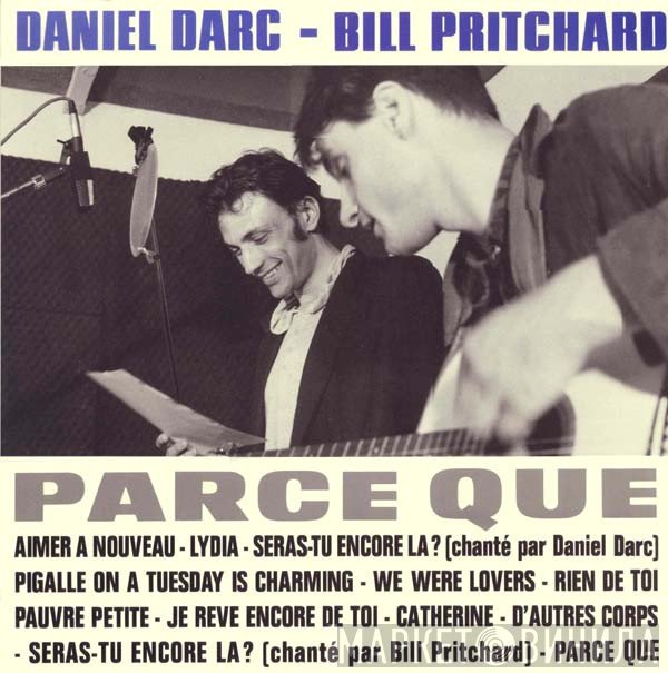Daniel Darc & Bill Pritchard  - Parce Que