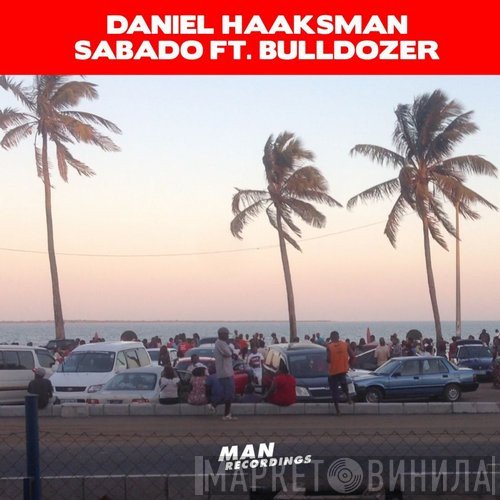 Daniel Haaksman Ft. Bulldozer   - Sabado