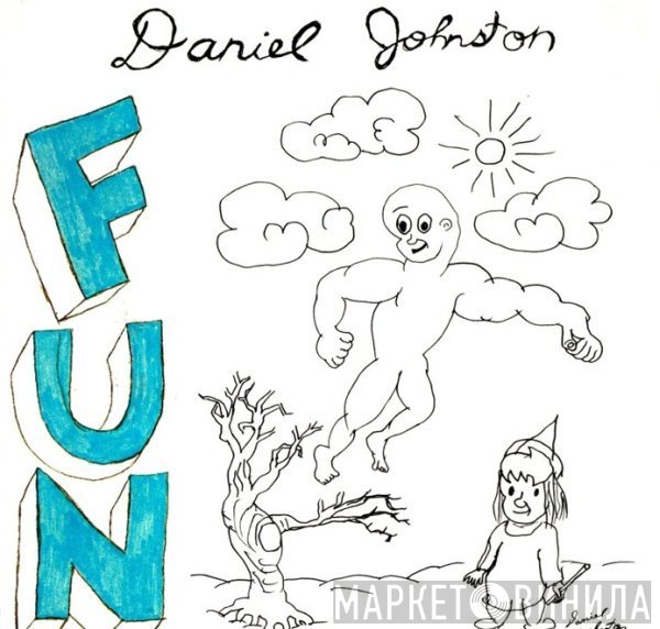 Daniel Johnston  - Fun
