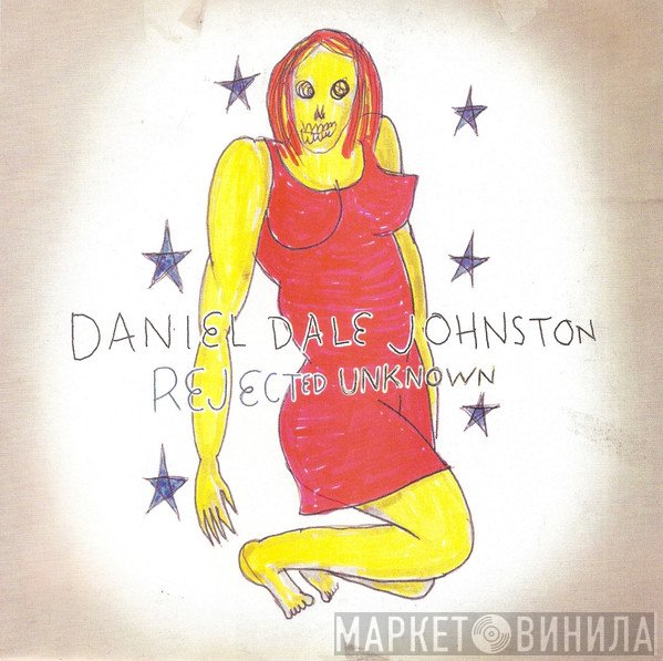 Daniel Johnston  - Rejected Unknown