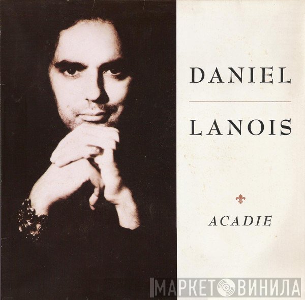 Daniel Lanois - Acadie