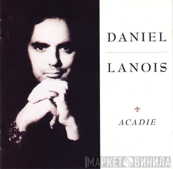 Daniel Lanois  - Acadie