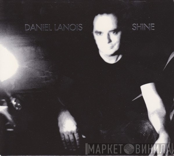 Daniel Lanois - Shine
