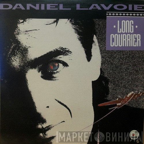 Daniel Lavoie  - Long Courrier
