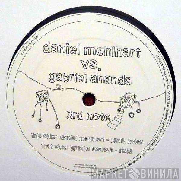 Daniel Mehlhart vs. Gabriel Ananda  - 3rd Note
