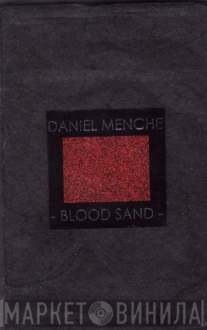 Daniel Menche  - Blood Sand