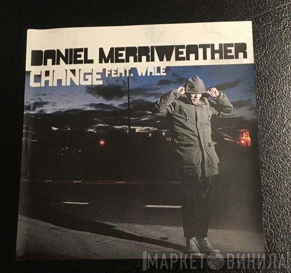 Daniel Merriweather Feat. Wale  - Change