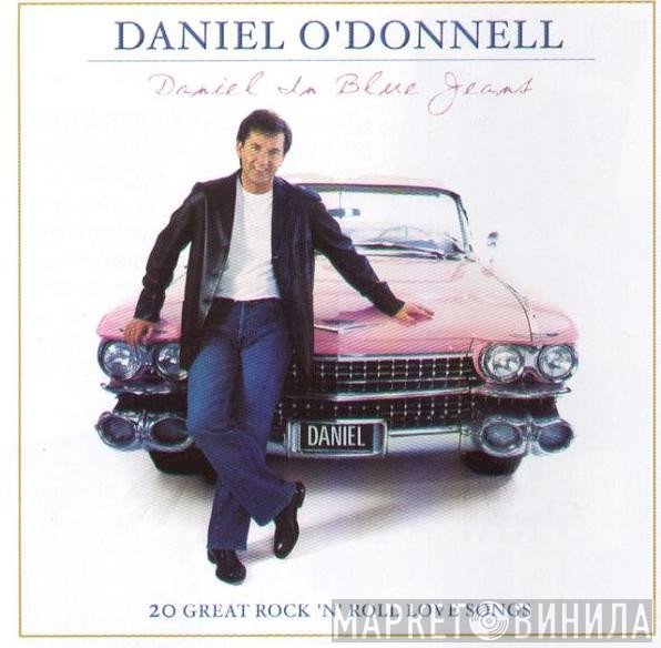 Daniel O'Donnell - Daniel In Blue Jeans