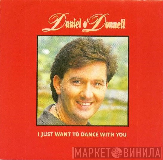 Daniel O'Donnell - I Just Want To Dance With You