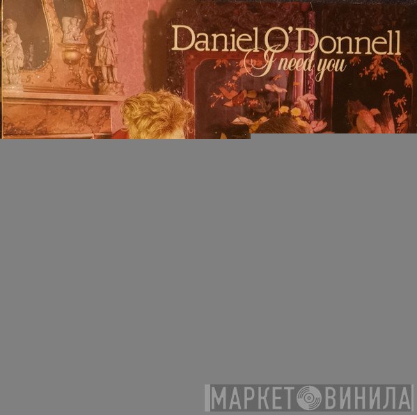 Daniel O'Donnell - I Need You
