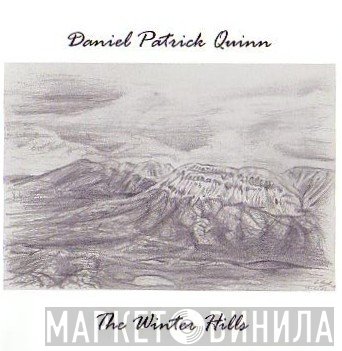 Daniel Patrick Quinn - The Winter Hills