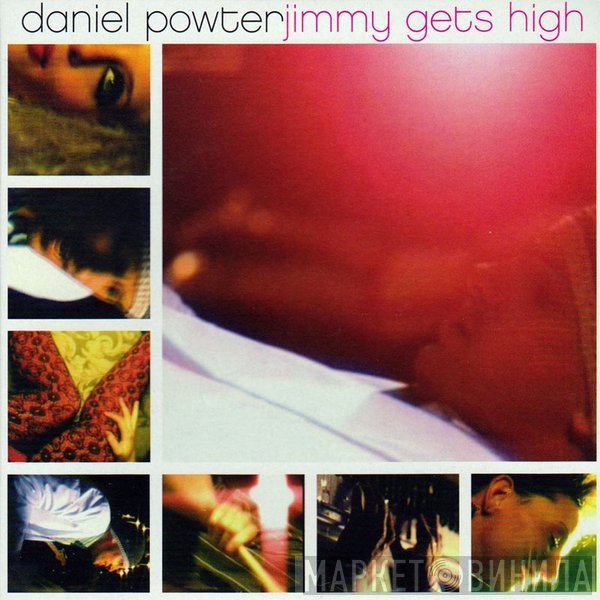 Daniel Powter  - Jimmy Gets High