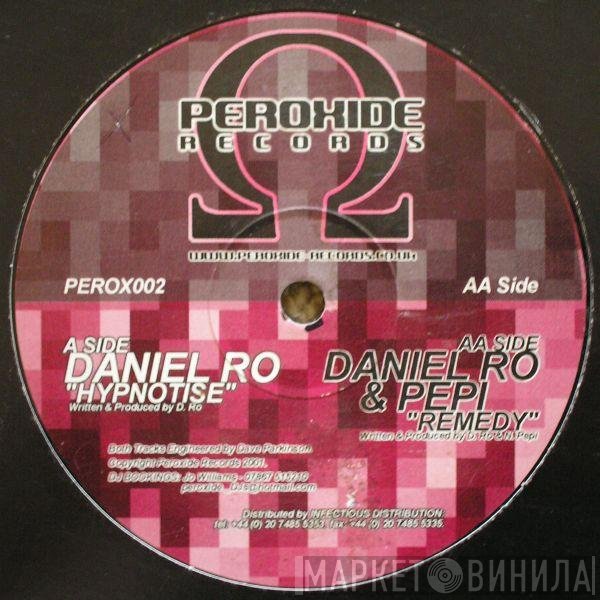 Daniel Ro / Daniel Ro & Pepi  - Hypnotise / Remedy