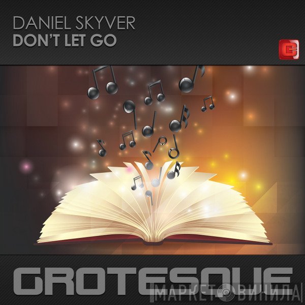 Daniel Skyver  - Don't Let Go