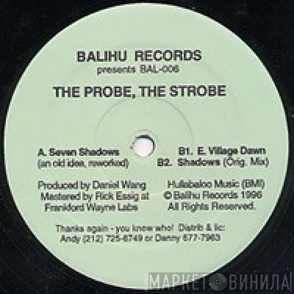 Daniel Wang - The Probe, The Strobe