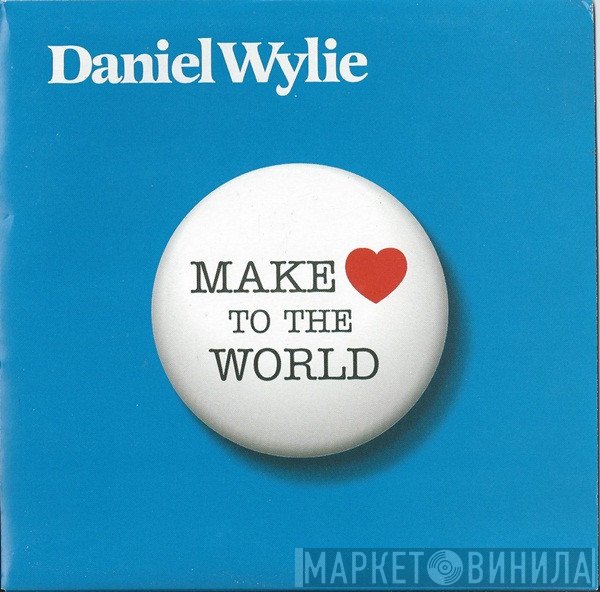 Daniel Wylie - Make Love To The World