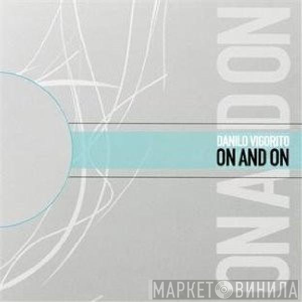 Danilo Vigorito  - On And On